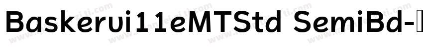 Baskervi11eMTStd SemiBd字体转换